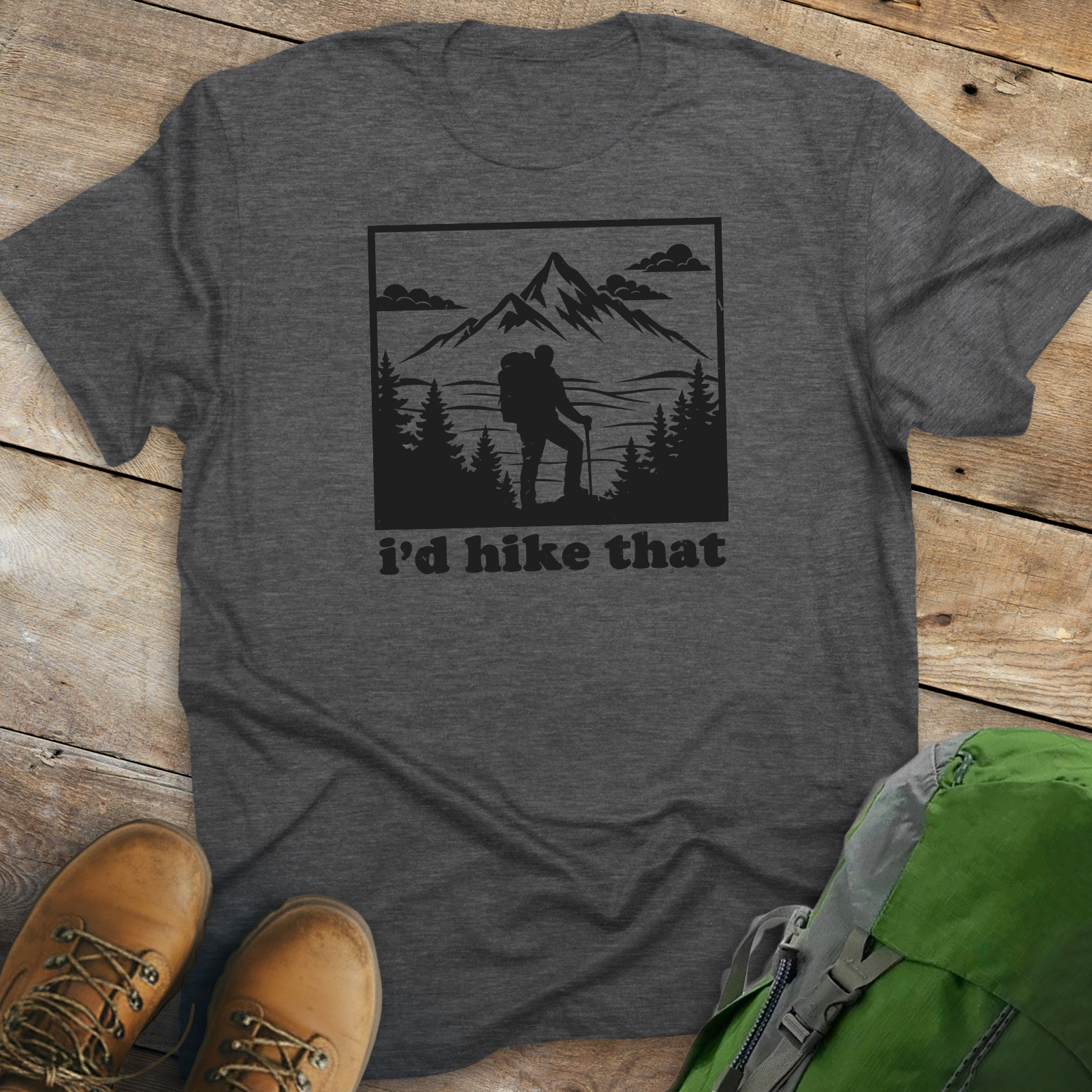 I'd Hike That T-shirt