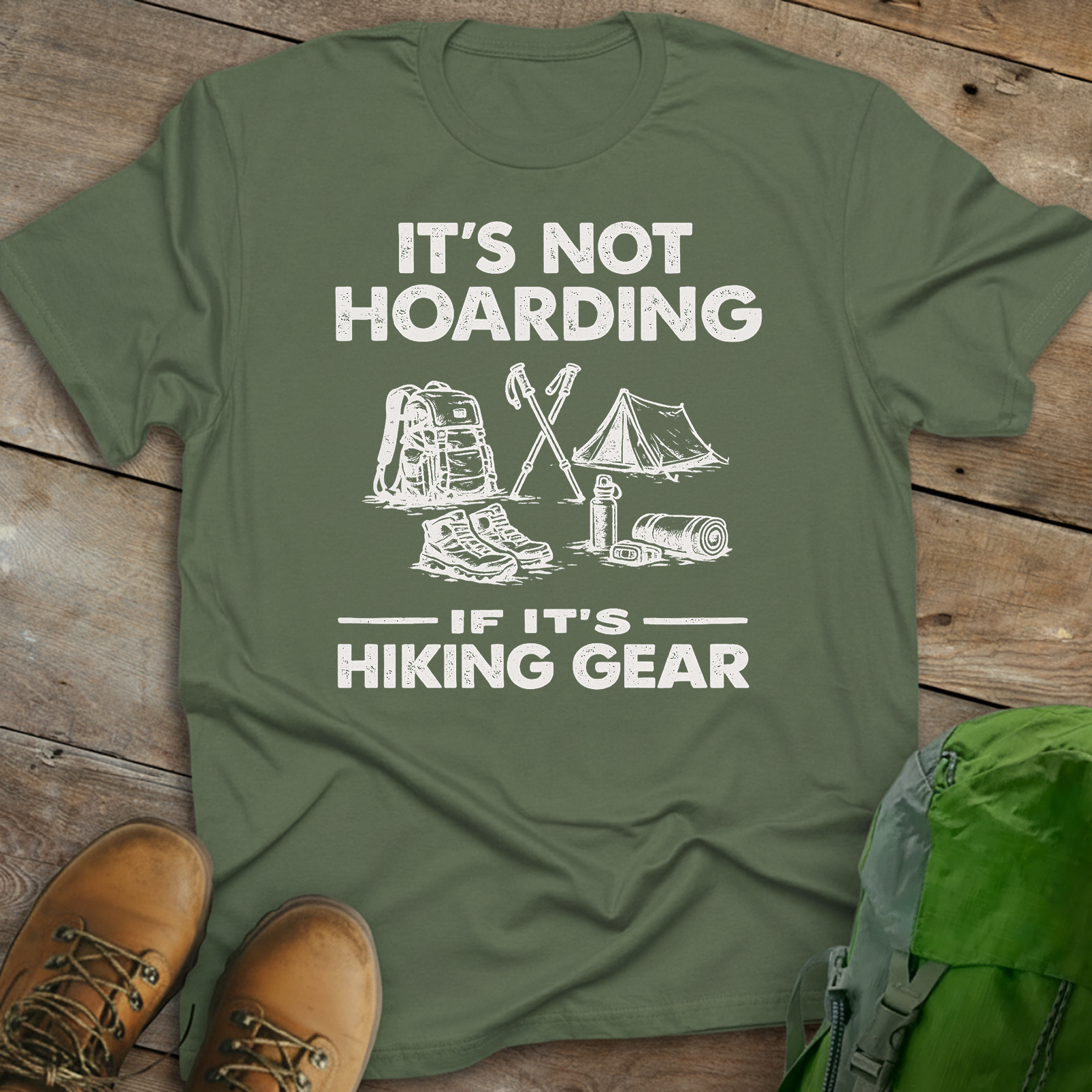 It's Not Hoarding If It's Hiking Gear T-shirt