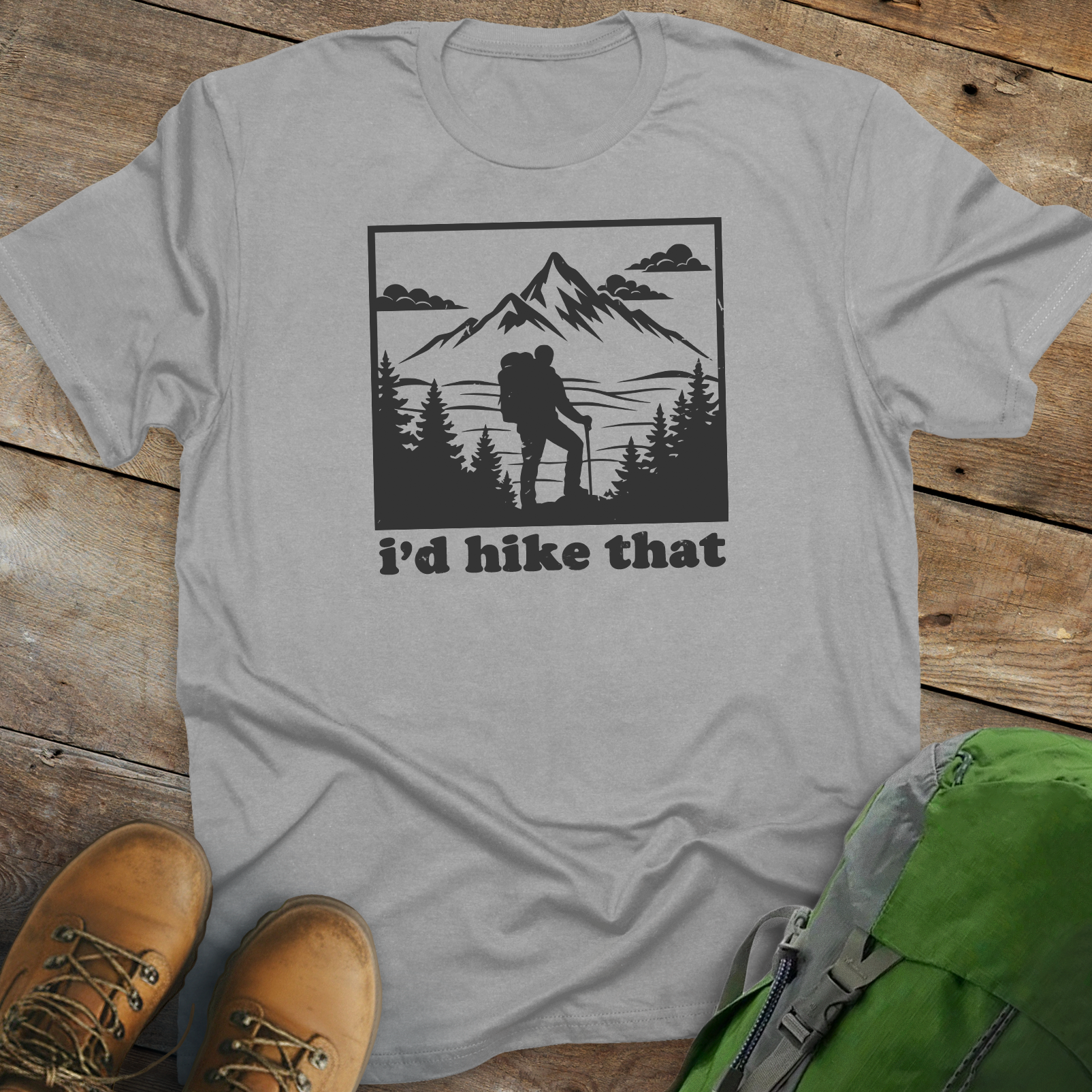 I'd Hike That T-shirt